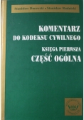 Komentarz do kodeksu cywilnego Księga pierwsza część ogólna