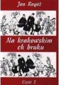 Na Krakowskim ck bruku, część 2