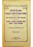 Rozmyślania o męce Chrystusa Pana 1933 r.