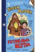 Jacek Placek. Futbolowa bestia