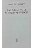 Jezus Chrystus w naszym świecie