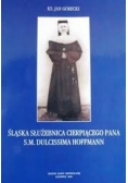 Śląska  służebnica cierpiącego pana