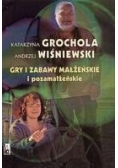 Gry i Zabawy Małżeńskie i Pozamałżeńskie -Grochola