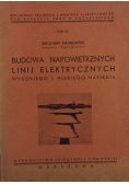 Budowa Napowietrznych linij elektrycznych ,1938r.