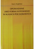 Opowiadanie jako forma wypowiedzi w klasykach początkowych