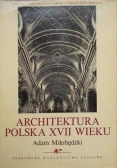 Architektura Polska XVII wieku Tom I i II