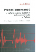 Przedsiębiorczość w reformowaniu systemu ochrony zdrowia w Polsce