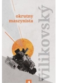 Okrutny maszynista