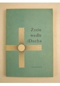 Życie wedle Ducha : księga pamiątkowa z okazji XXV-lecia działalności Prymasowskiego Studium Życia Wewnętrznego