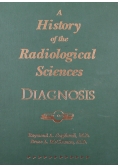 A History off the Radiological Scences Diagnosis