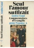 Seul l'amour suffirait