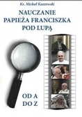 Nauczanie Papieża Franciszka pod lupą