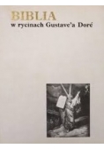 Biblia w rycinach Gustave'a Dore. Stary i Nowy Testament