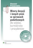 Wzory decyzji i innych pism w sprawach podatkowych dla wójtów burmistrzów i prezydentów z płytą CD