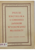 Pius XI Encyklika o Chrześcijańskim wychowaniu młodzieży - 1929