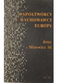 Współtwórcy i wychowawcy Europy