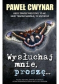 Wysłuchaj mnie, proszę...