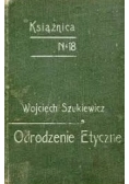 Odrodzenie etyczne , 1907 r.