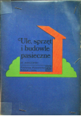 Ule sprzęt i budowle pasieczne