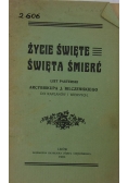 Życie święte , świeta śmierć