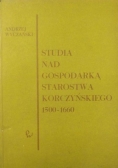 Studia nad gospodarką starostwa Korczyńskiego 1500-1660
