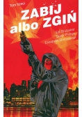 Zabij albo zgiń Tom 3