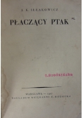 Płaczący ptak, 1927 r.