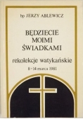 Będziecie moimi świadkami. Rekolekcje watykańskie 8-14 marca 1981