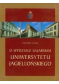 O wydziale lekarskim Uniwersytetu Jagiellońskiego