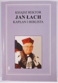 Ksiądz rektor Jan Łach: kapłan i biblista