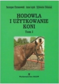 Hodowla i użytkowanie koni Tom I