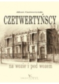 Czetwertyńscy: na wozie i pod wozem