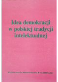 Idea demokracji w polskiej tradycji intelektualnej