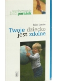 Twoje dziecko jest zdolne
