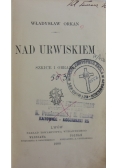 Nad urwiskiem, 1900r