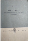 Santi Gucci Architekt i rzeźbiarz królewski XVI wieku