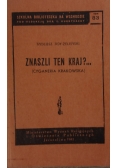 Znasz ten Kraj ?... ,1945r.