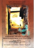 Kazimierz - miejsce na ziemi, wieści z podwórek, ulic, zaułków