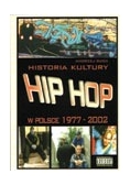 Historia kultury Hip-Hop w Polsce 1977-2002