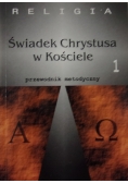 Świadek Chrystusa w Kościele 1