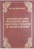 Historyczny opis kościołów, miast zabytków i pamiątek w Olkuskiem, Reprint z 1933 r.