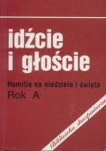 Idźcie i głoście Homilie na niedziele i święta Rok A