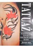 Tatuaż Egzotyczna sztuka dekorowania skóry
