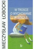 W trosce o wychowanie w szkole