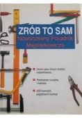 Zrób to sam Nowoczesny Poradnik Majsterkowicza
