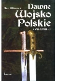 Dawne Wojsko Polskie XVII-XVIII w.
