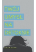 Twój umysł na detoksie