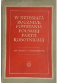 W dziesiątą rocznicę Powstania Polskiej Partii Robotniczej