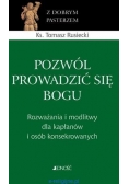 Pozwól prowadzić się Bogu