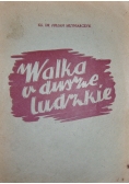 Walka o dusze ludzkie, 1947r.